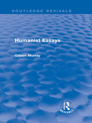 cover image of Humanist Essays (Routledge Revivals)